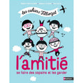 L'amitié - Les cahiers Filliozat