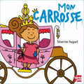 Mon carrosse, de Séverine Huguet
