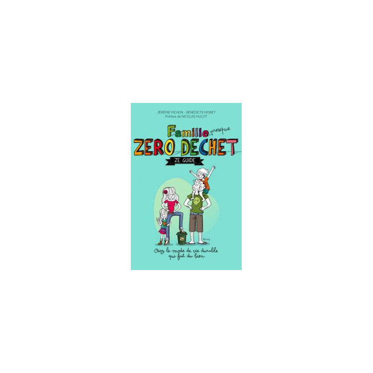 Famille zéro déchet, Ze guide