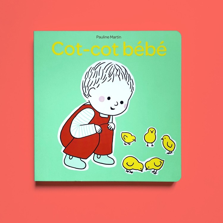 Cot-cot bébé, de Pauline Martin