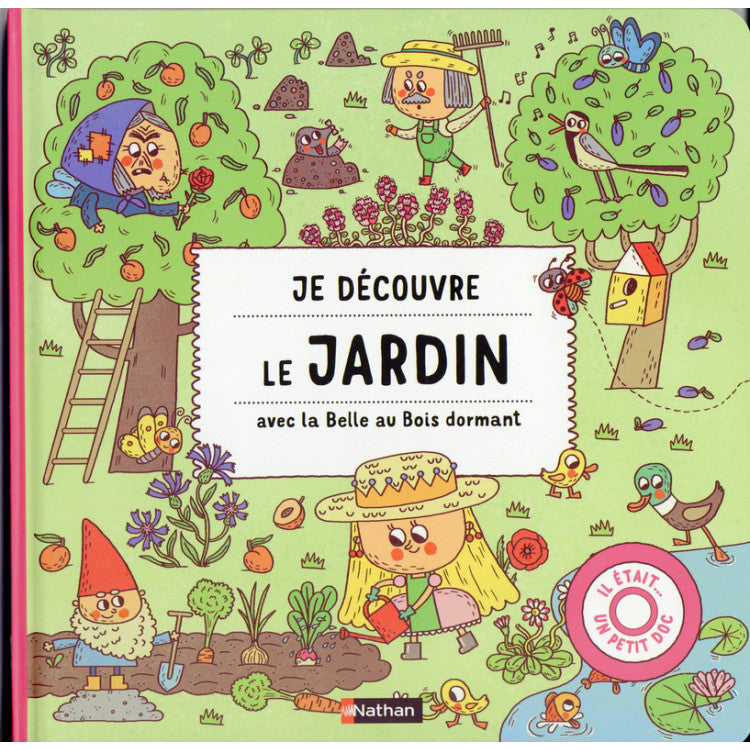 Je découvre le jardin avec la Belle au Bois Dormant
