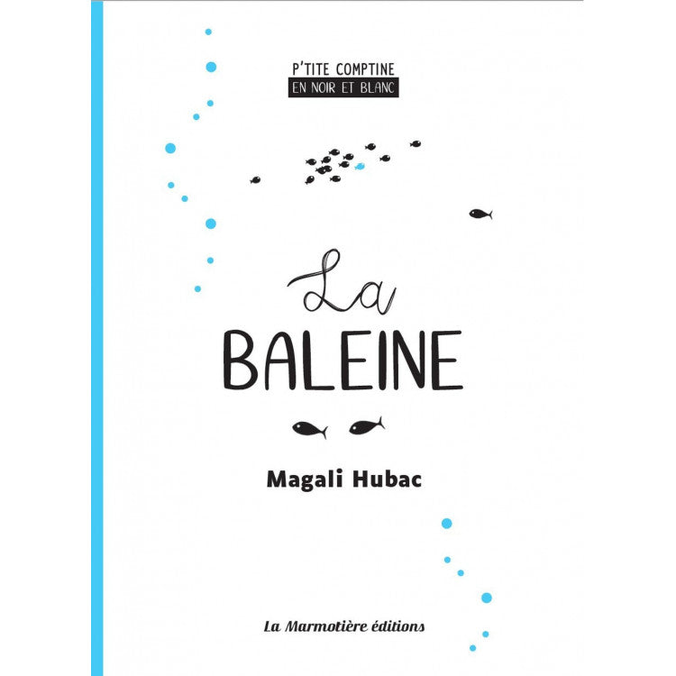 P'tite comptine en noir et blanc - La baleine