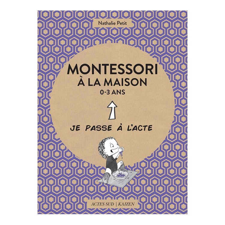 Montessori à la maison 0-3 ans - Je passe à l'acte