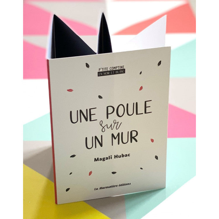P'tite comptine en noir & blanc - Une poule sur un mur