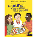 Le jour où on a mangé tous ensemble