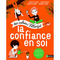 La confiance en soi - Les cahiers Filliozat