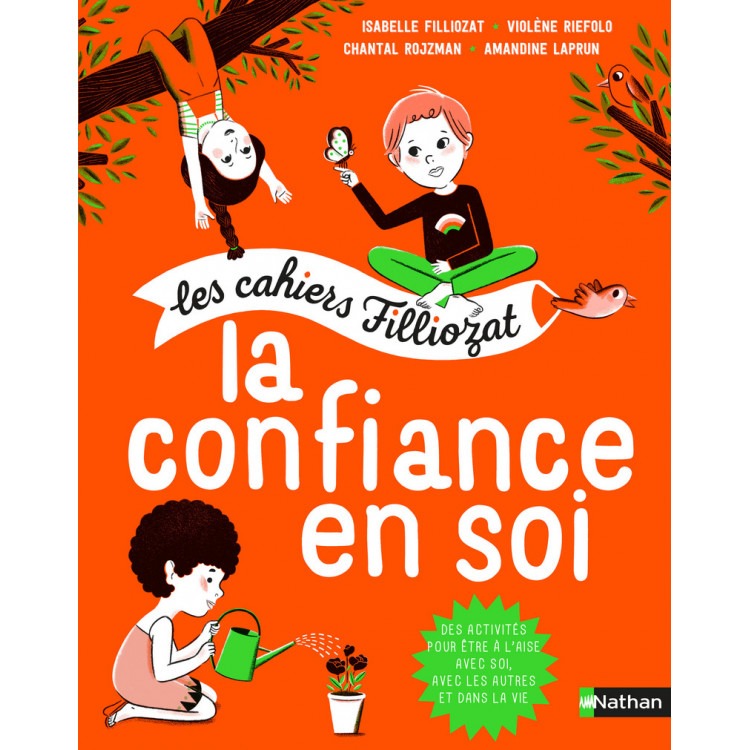 La confiance en soi - Les cahiers Filliozat