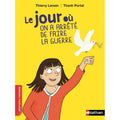 Le jour où on a arrêté de faire la guerre