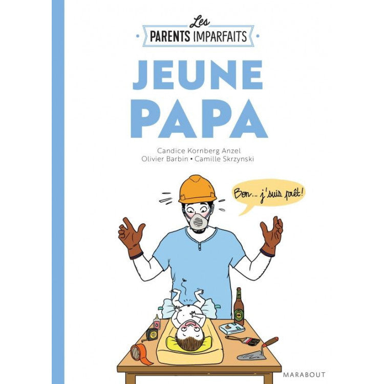 Jeune papa - guide "Les parents imparfaits"
