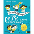 Mes peurs, amies ou ennemies ? - Les cahiers Filliozat