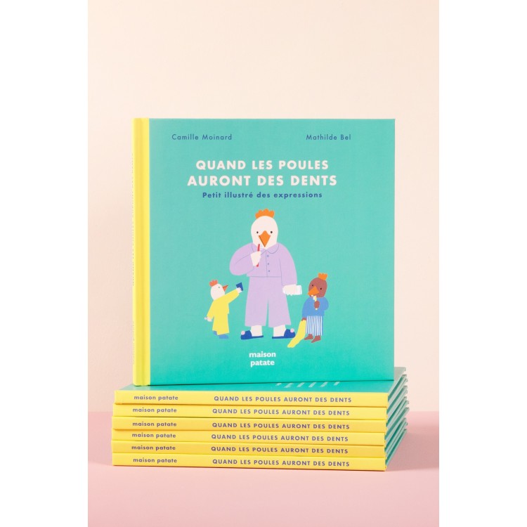 Quand les poules auront des dents, de Camille Moinard et Mathilde Bel