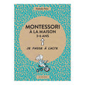 Montessori à la maison 3-6 ans